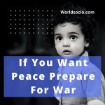 if you want peace prepare for war, worldsocio.jpg