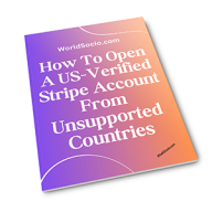 How To Open A US-Verified Stripe Account From Unsupported Countries [eBook]